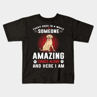 Every Once In Awhile Someone Amazing Comes Along Kids T-Shirt